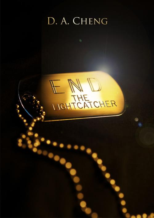 Cover of the book End the LightCatcher by D. A. Cheng, D. A. CHENG