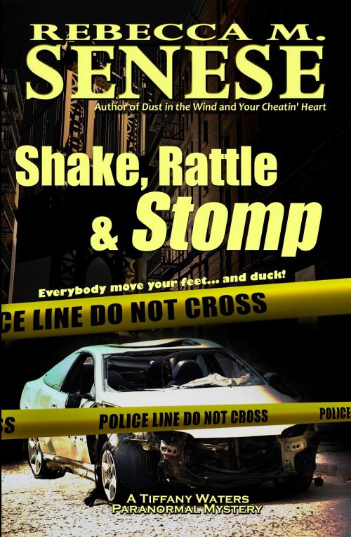 Cover of the book Shake, Rattle & Stomp: A Tiffany Waters Paranormal Mystery by Rebecca M. Senese, RFAR Publishing