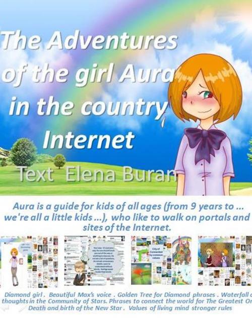 Cover of the book The Adventures of the girl Aura in the country Internet by Elena Buran, Elena Buran