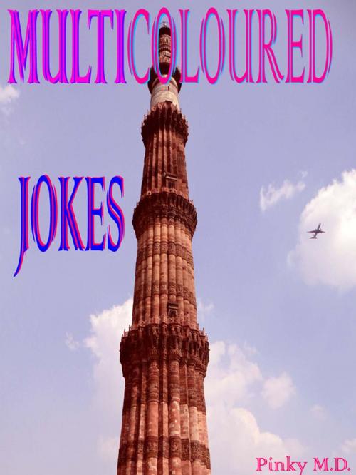 Cover of the book Multicoloured Jokes by Pinky M.D., mahesh dutt sharma