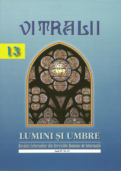 Cover of the book Vitralii - Lumini și Umbre. Anul IV Nr 13 by Asociaţia Cadrelor Militare în Rezervă şi în Retragere din SRI, Virgo eBooks Publishing