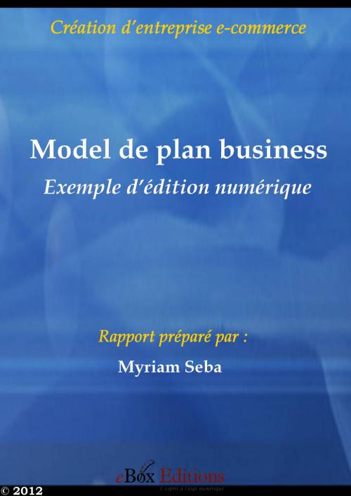 Cover of the book Model de plan business by Seba Myriam, eBoxeditions