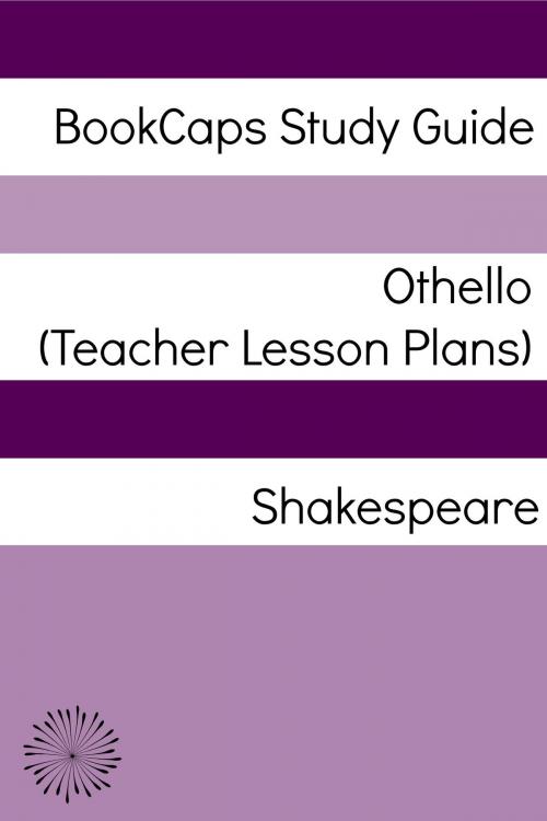 Cover of the book Othello Teacher Lesson Plans by LessonCaps, BookCaps Study Guides