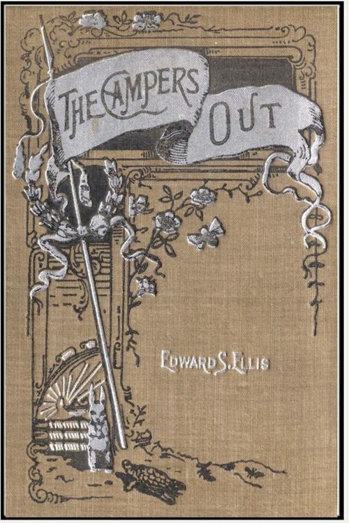 Cover of the book The Campers Out by Edward S. Ellis, Classic Adventures