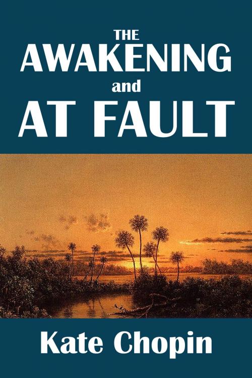 Cover of the book The Awakening and At Fault by Kate Chopin by Kate Chopin, Civitas Media, LLC