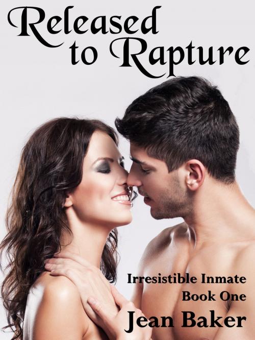 Cover of the book Released to Rapture by Jean Baker, Storymill Publishing