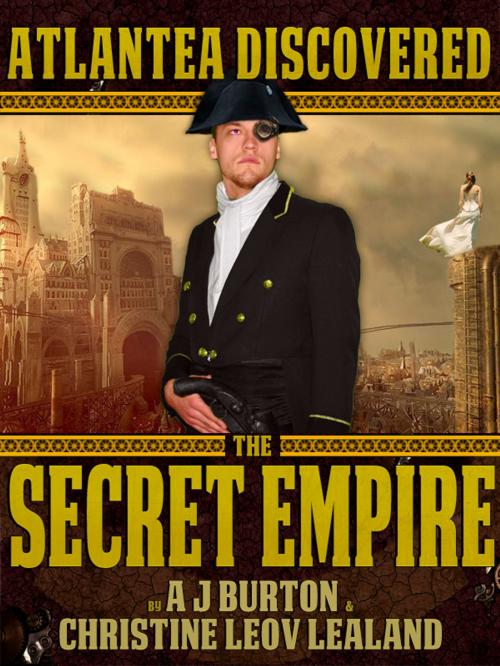 Cover of the book The Secret Empire by Christine Leov-Lealand, A J Burton, Quintessence Publications Ltd