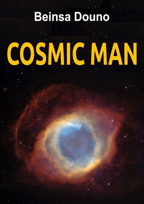 Cover of the book Cosmic Man by Beinsa Douno, Astrala Publishing