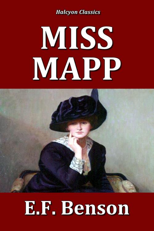 Cover of the book Miss Mapp by E.F. Benson by E.F. Benson, Halcyon Press Ltd.