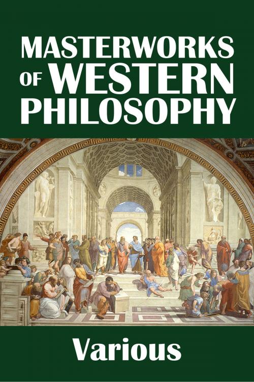 Cover of the book The Masterworks of Western Philosophy by Various, Civitas Media, LLC