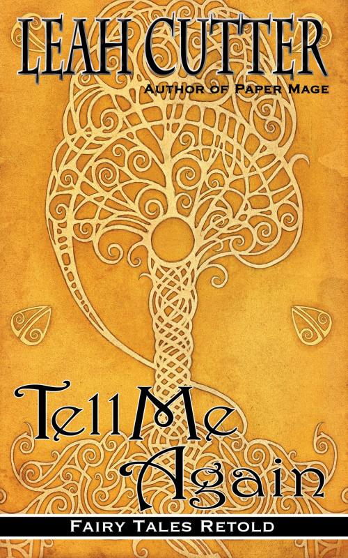 Cover of the book Tell Me Again by Leah Cutter, Knotted Road Press
