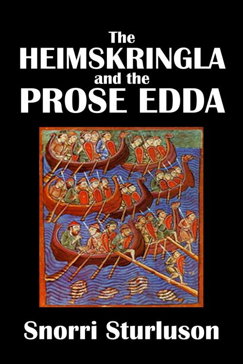 Cover of the book The Heimskringla and the Prose Edda of Snorri Sturluson by Snorri Sturluson, Civitas Media, LLC