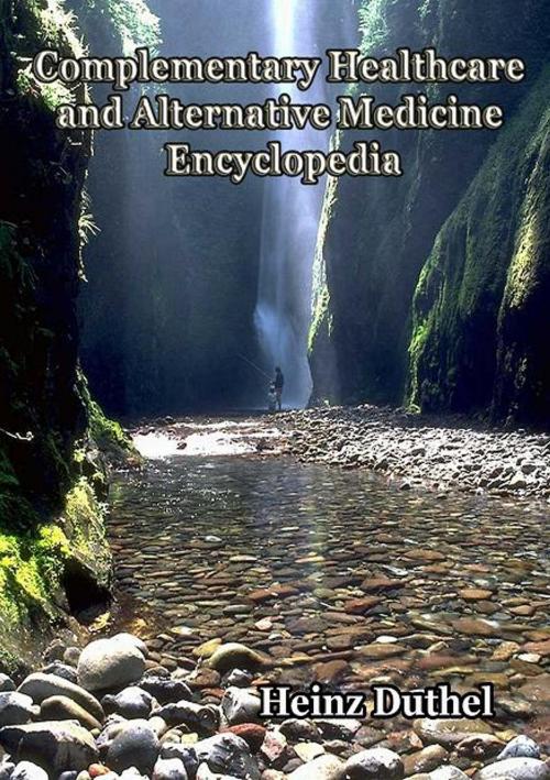 Cover of the book Encyclopedia of Complementary therapy and Alternative Medicine by Heinz Duthel, Heinz Duthel