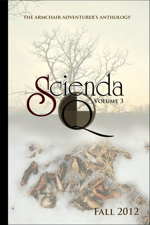 Cover of the book Scienda Quarterly by C.L. Dyck, Marc Schooley, Ashley Clark, Scienda Press