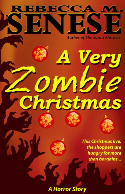 Cover of the book A Very Zombie Christmas: A Horror Story by Rebecca M. Senese, RFAR Publishing