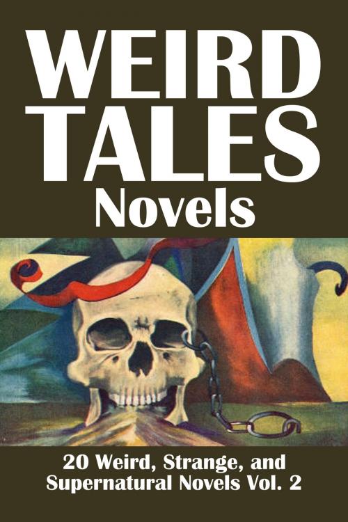Cover of the book Tales Novels: 20 Weird, Strange, and Supernatural Novels Volume 2 by Various, Civitas Media, LLC