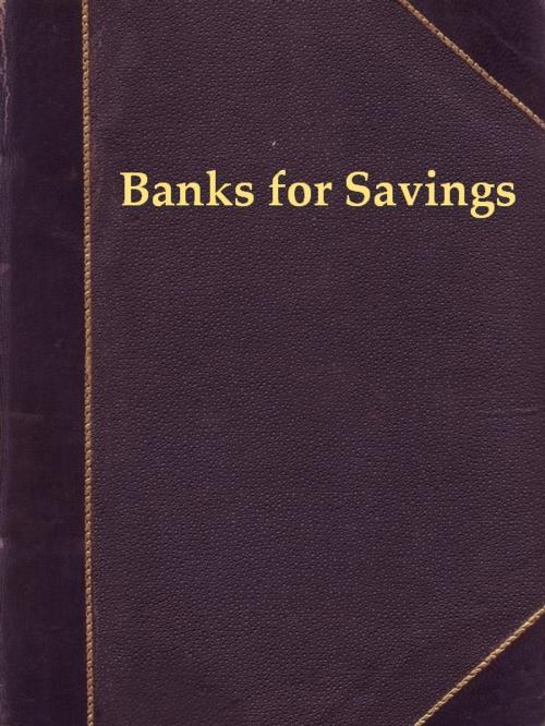 Cover of the book A History of Banks for Savings in Great Britain and Ireland by William Lewins, VolumesOfValue