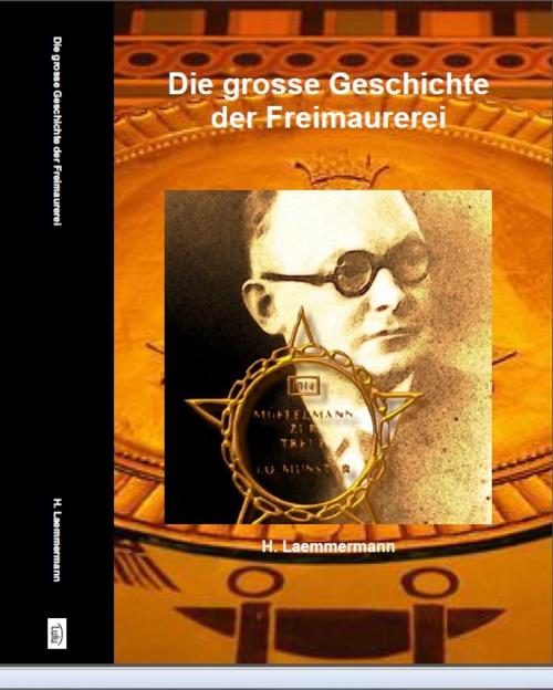 Cover of the book Die grosse Geschichte der Freimaurerei by Heinz Duthel, Heinz Duthel