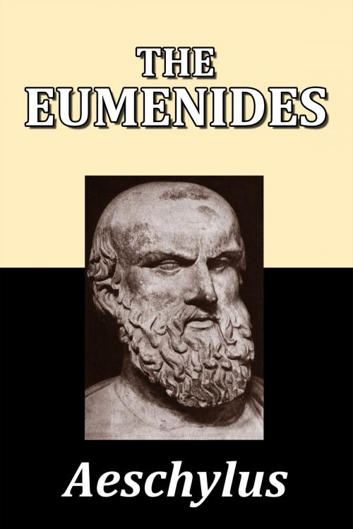 Cover of the book The Eumenides by Aeschylus by Aeschylus, Halcyon Press Ltd.