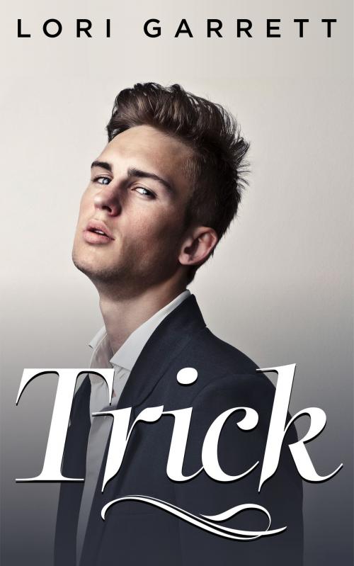 Cover of the book Trick by Lori Garrett, Lori Garrett Books