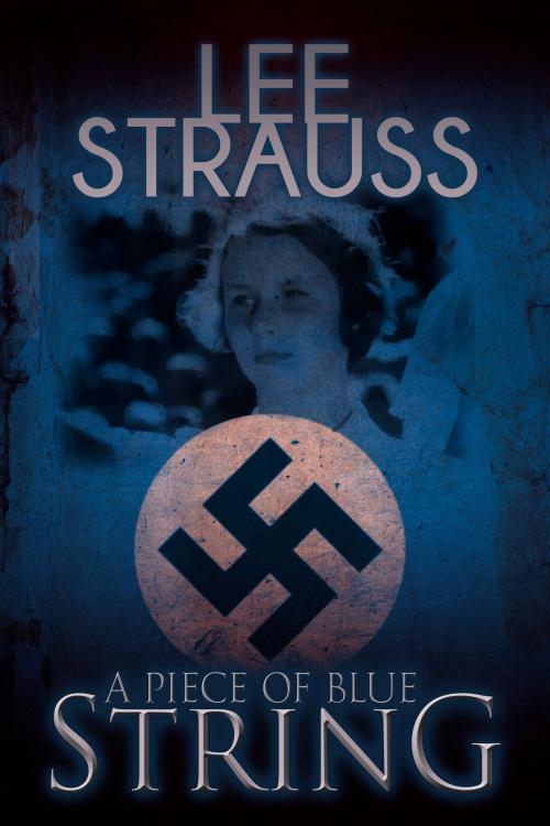 Cover of the book A Piece of Blue String by Lee Strauss, La Plume Press