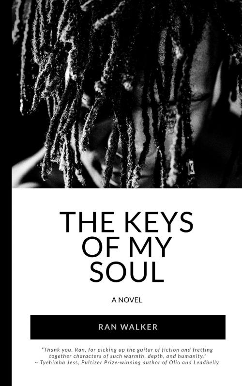 Cover of the book The Keys of My Soul by Ran Walker, 45 Alternate Press, LLC