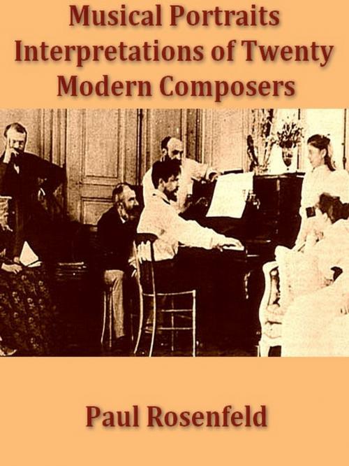 Cover of the book Musical Portraits, Interpretations of Twenty Modern Composers by Paul Rosenfeld, VolumesOfValue