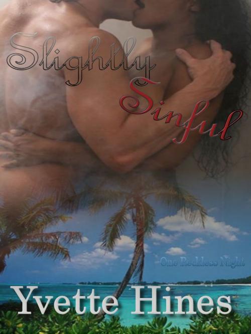 Cover of the book Slightly Sinful by Yvette Hines, Romance Management, Inc.