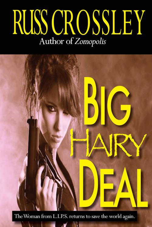 Cover of the book Big Hairy Deal by Russ Crossley, 53rd Street Publishing