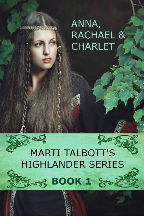 Cover of the book Marti Talbott's Highlander Series by Marti Talbott, M T Creations