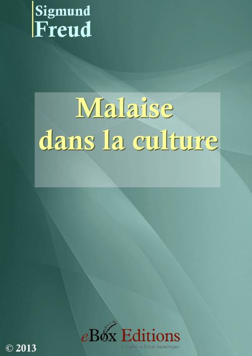 Cover of the book Malaise dans la culture by Freud Sigmund, eBoxeditions