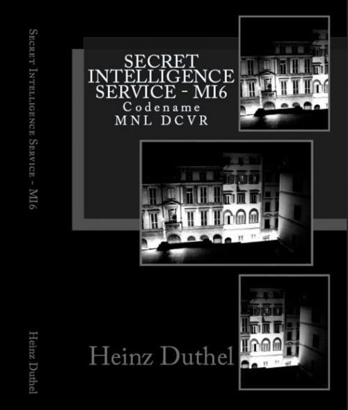 Cover of the book Secret Intelligence Service MI6 by Heinz Duthel, Heinz Duthel