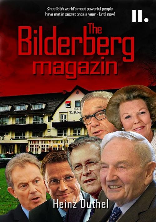 Cover of the book THE GLOBAL BILDERBERG MAGAZIN II by Heinz Duthel, Heinz Duthel