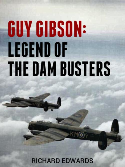 Cover of the book Guy Gibson: Legend of the Dam Busters by Richard Edwards, rabbit & snail