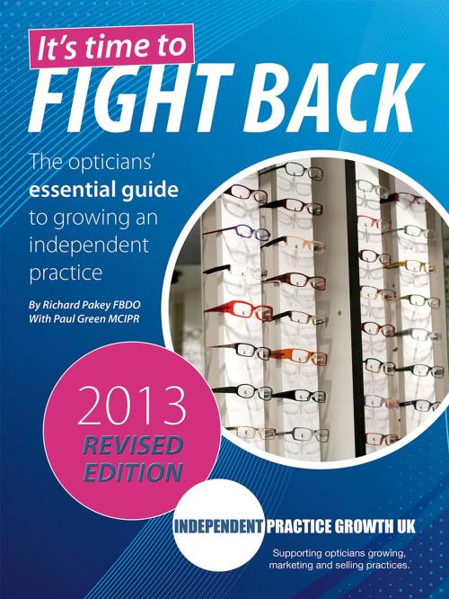 Cover of the book It's Time to Fight Back (2013 revised edition) by Richard Pakey, Paul Green, Growth UK