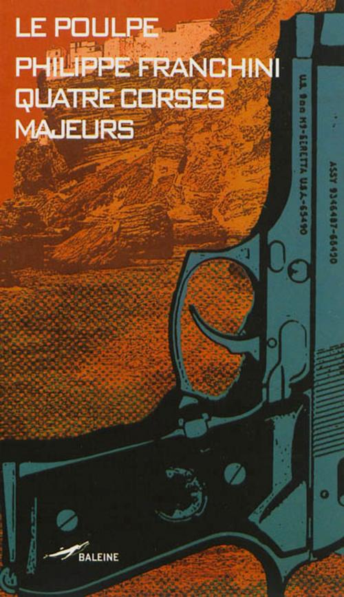 Cover of the book Quatre Corses majeurs by Philippe Franchini, Editions Baleine