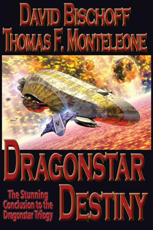 Cover of the book Dragonstar Destiny by David Bischoff, Thomas F. Monteleone, Event Horizon Publishing Group