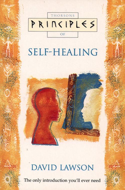 Cover of the book Self-Healing: The only introduction you’ll ever need (Principles of) by David Lawson, HarperCollins Publishers