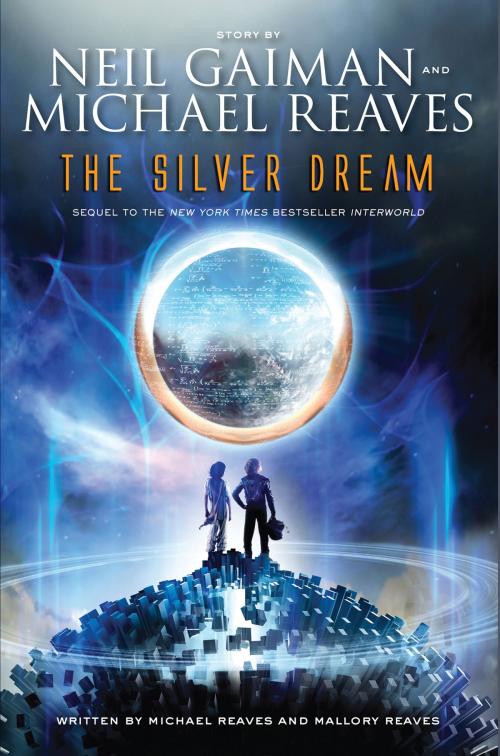 Cover of the book The Silver Dream by Neil Gaiman, Michael Reaves, Mallory Reaves, HarperTeen