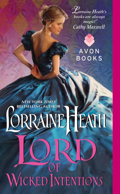 Cover of the book Lord of Wicked Intentions by Lorraine Heath, Avon