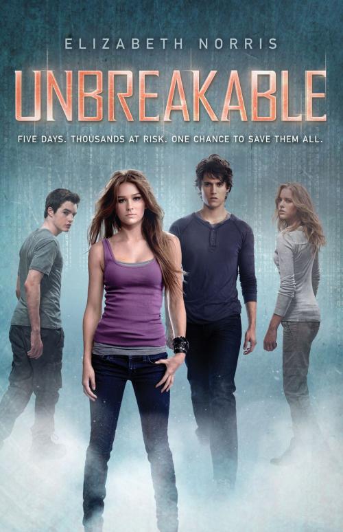 Cover of the book Unbreakable by Elizabeth Norris, Balzer + Bray