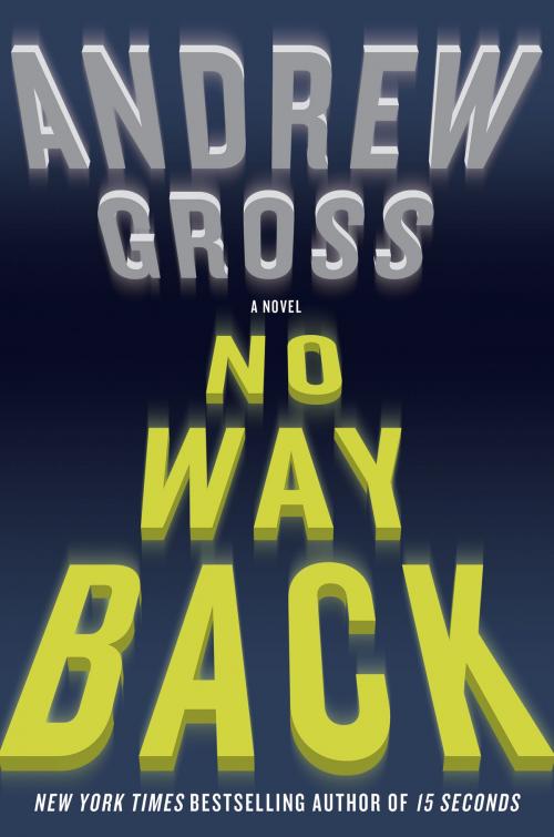 Cover of the book No Way Back by Andrew Gross, William Morrow