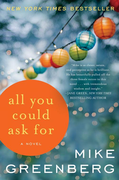 Cover of the book All You Could Ask For by Mike Greenberg, William Morrow