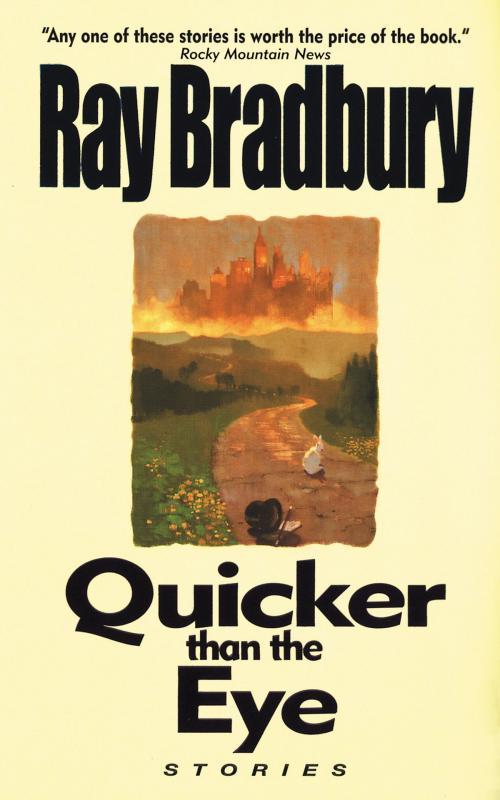 Cover of the book Quicker Than the Eye by Ray Bradbury, William Morrow Paperbacks
