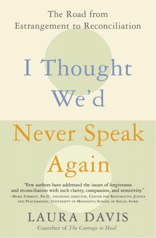 Cover of the book I Thought We'd Never Speak Again by Laura Davis, Avon