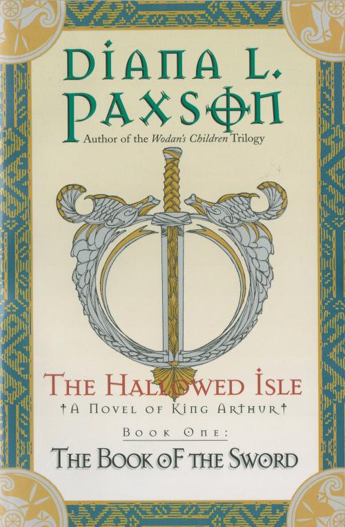 Cover of the book The Hallowed Isle Book One by Diana L Paxson, Harper Voyager