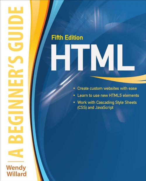 Cover of the book HTML: A Beginner's Guide, Fifth Edition by Wendy Willard, McGraw-Hill Education