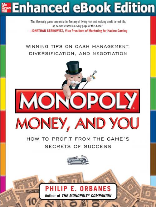 Cover of the book Monopoly, Money, and You: How to Profit from the Game’s Secrets of Success ENHANCED EBOOK by Philip E. Orbanes, McGraw-Hill Education