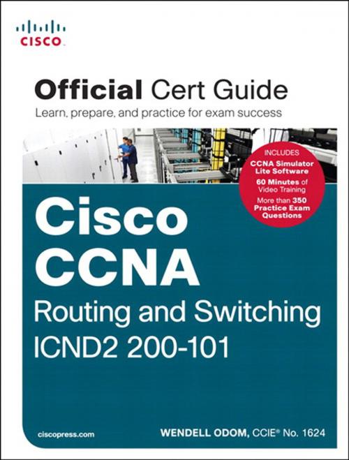 Cover of the book Cisco CCNA Routing and Switching ICND2 200-101 Official Cert Guide by Wendell Odom, Pearson Education