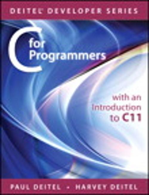 Cover of the book C for Programmers with an Introduction to C11 by Paul Deitel, Harvey Deitel, Pearson Education